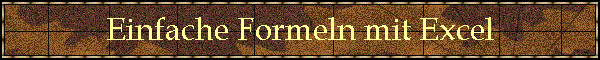 Einfache Formeln mit Excel